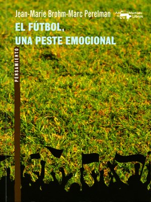 cover image of El fútbol, una peste emocional